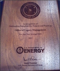 LM was one of 20 winners selected to receive a DOE 2012 Sustainability Award in September 2012. LM’s submission, titled “Not Just Your Average EMS,” was entered under the category of Environmental Management Systems. LM was one of 20 winners selected to receive a DOE 2012 Sustainability Award in September 2012. LM’s submission, titled “Not Just Your Average EMS,” was entered under the category of Environmental Management Systems.