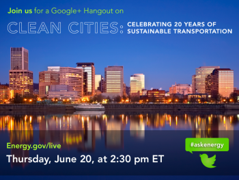 Mark your calendars for a Google+ Hangout on Clean Cities: Celebrating 20 Years of Sustainable Transportation. | Photo courtesy of the Energy Department. Mark your calendars for a Google+ Hangout on Clean Cities: Celebrating 20 Years of Sustainable Transportation. | Photo courtesy of the Energy Department.