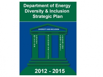 DOE Ups the Ante for Diversity and Inclusion at the Department of Energy DOE Ups the Ante for Diversity and Inclusion at the Department of Energy
