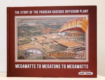 Members of the Paducah Citizens Advisory Board helped create the book, The Story of the Paducah Gaseous Diffusion Plant, Megawatts to Megatons to Megawatts. They believe the stories of plant workers are important to preserve for future generations. Members of the Paducah Citizens Advisory Board helped create the book, The Story of the Paducah Gaseous Diffusion Plant, Megawatts to Megatons to Megawatts. They believe the stories of plant workers are important to preserve for future generations.