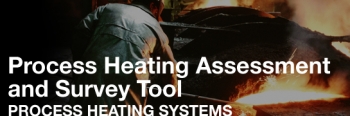 Process Heating Assessment and Survey Tool Process Heating Assessment and Survey Tool