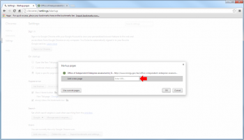 STEP 4: Once the Startup Pages screen loads, Enter "http://www.energy.gov/iea/office-independent-enterprise-assessments" in the Add a new page input field and then click "OK" and then click "OK" again to close the screen. If you want to set multiple home pages, then enter the web addresses of pages in Add a new page input field and then click "OK" once you have added all the page selections click "OK" again to close the screen. Closing down and restarting Google Chrome will load the page or pages automatically in separate browser tabs. STEP 4: Once the Startup Pages screen loads, Enter "http://www.energy.gov/iea/office-independent-enterprise-assessments" in the Add a new page input field and then click "OK" and then click "OK" again to close the screen. If you want to set multiple home pages, then enter the web addresses of pages in Add a new page input field and then click "OK" once you have added all the page selections click "OK" again to close the screen. Closing down and restarting Google Chrome will load the page or pages automatically in separate browser tabs.