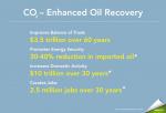 Greater application of CO2-EOR could yield a significant boost to the U.S. economy, including increased economic activity, improved balance of trade, job creation, and reduced oil imports.